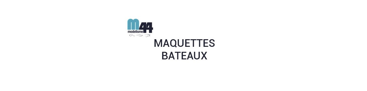 Maquettes Bateaux